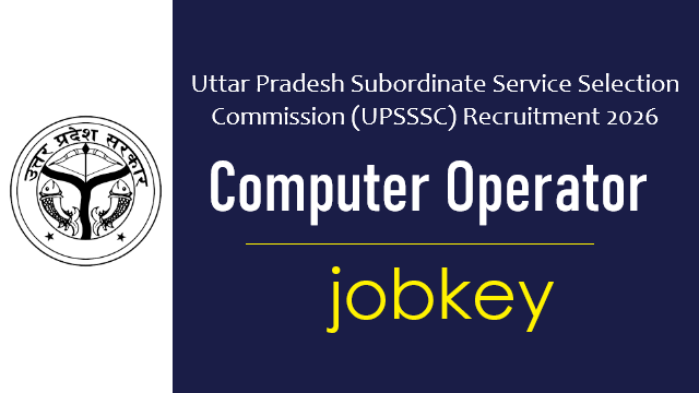 UPSSSC Computer Operator Online Form 2026-jobkey